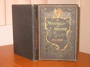 MINSTRELSY OF IRELAND - 206 Irish Songs Adapted for Voice with Pianoforte Accompaniment, and Supp...