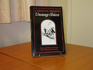 UNSUNG VOICES : Opera and Musical Narrative in the Nineteenth Century