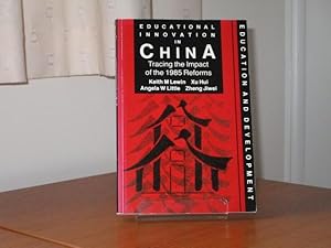 EDUCATIONAL INNOVATION IN CHINA - Tracing the Impact of The 1985 Reforms