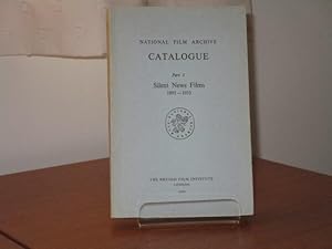 NATIONAL FILM ARCHIVE CATALOGUE - Part 1 - Silent News Films 1895-1933