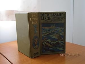 DICK LESLIE'S LUCK - A Story of Shipwreck and Adventure