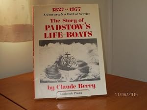 THE STORY OF PADSTOW'S LIFE BOATS 1827-1977 - A Century and a Half of Service
