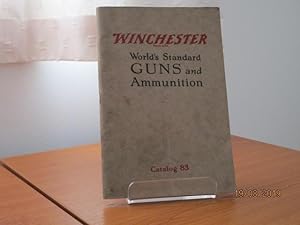 WINCHESTER - World's Standard GUNS and Ammunition - Catalog No. 83 - 1925 - Repeating and Single ...