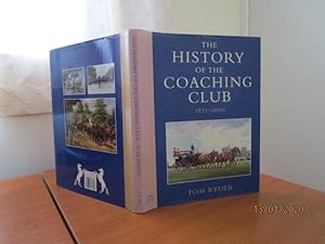 THE HISTORY OF THE COACHING CLUB 1871-2000