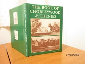 THE BOOK OF CHORLEYWOOD & CHENIES