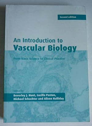 AN INTRODUCTION TO VASCULAR BIOLOGY FROM BASIC SCIENCE TO CLINICAL PRACTICE