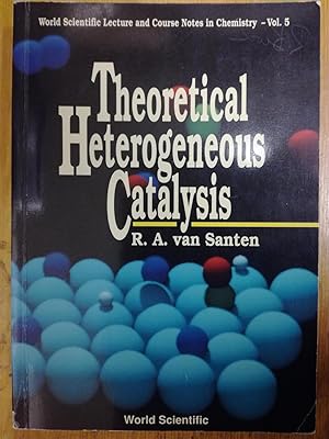 Theoretical Heterogeneous Catalysis.