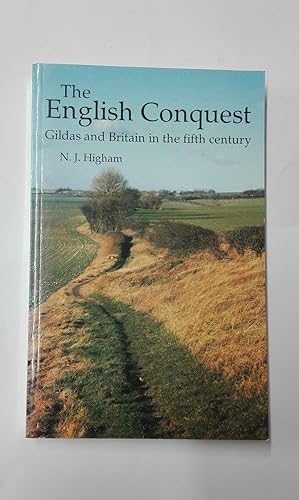 The English Conquest - Gildas and Britain in the fifth century