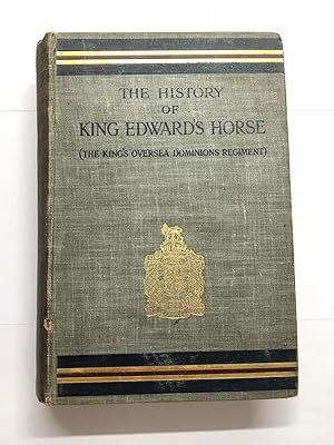 The History of King Edward's Horse - The King's Oversea Dominions Regiment.