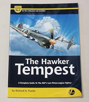The Hawker Tempest: A Complete Guide to the RAF's Last Piston Engine Fighter (Airframe & Miniature)