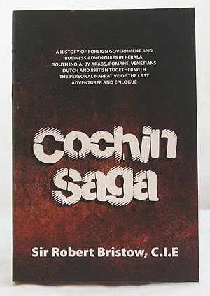 Cochin Saga :A history of foreign government and business adventures in Kerala, South India, by A...