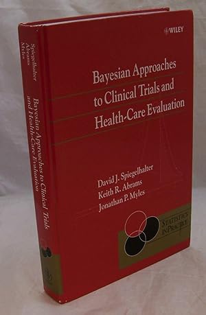 Bayesian Approaches to Clinical Trials and Health-Care Evaluation (Statistics in Practice)