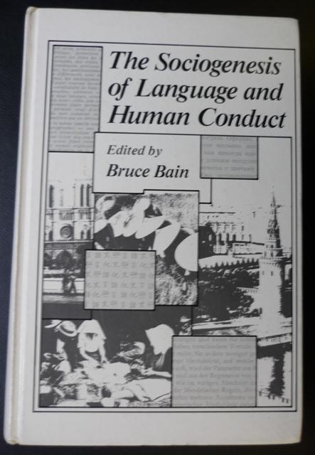 The Sociogenesis of Language and Human Conduct