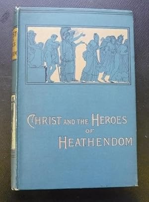 Christ and the Heroes of Heathendom