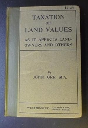 Taxation of Land Values as it Affects Landowners and Others