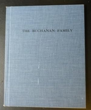 A Memoir of the Buchanan Family and in Particular of George Buchanan, Kt MD LLD FRS