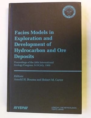 Facies Models in Exploration and Development of Hydrocarbon and Ore Deposits: Proceedings of the ...