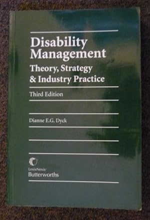 Disability Management: Theory, Strategy & Industry Practice