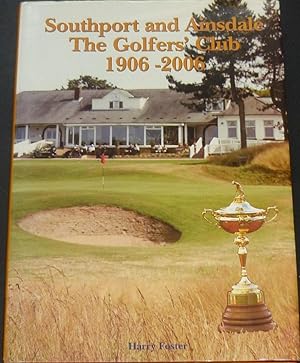 Southport and Ainsdale, the Golfer's Club: 1906-2006