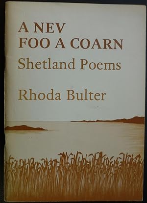 A Nev Foo A Coarn - Shetland Poems