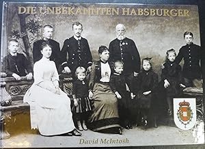 The Unknown Habsburgs: Die Unbekannten Habsburger