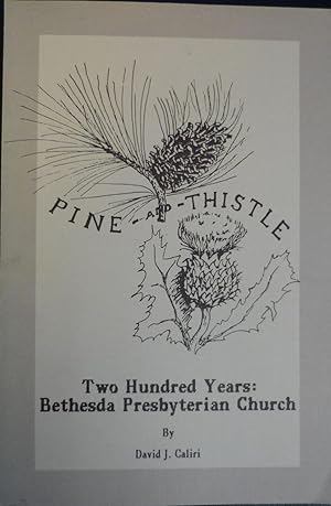 The Pine and the Thistle - Two Hundred Years of Bethesda Presbyterian Church