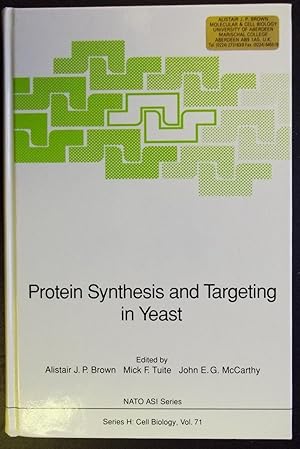 Protein Synthesis and Targeting in Yeast : Proceedings of the NATO Advanced Research Workshop on ...