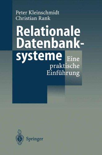 Relationale Datenbanksysteme: Eine Praktische Einf Hrung