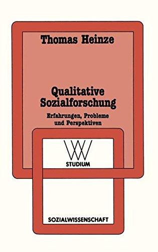 Qualitative Sozialforschung: Erfahrungen, Probleme und Perspektiven Thomas Heinze Author