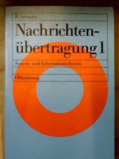 Nachrichtenübertragung. Band 1: Systemtheorie und Informationstheorie (Einführung in die Nachrichtentechnik) - Gottwald, Alfons