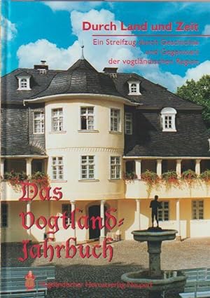 Das Vogtland-Jahrbuch: Durch Land und Zeit 15. Jahrgang