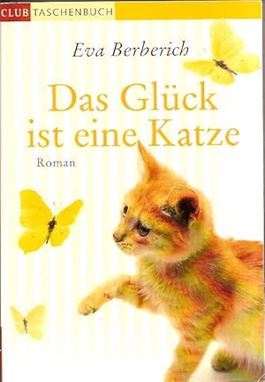 Das Glück ist eine Katze / Alles für den Kater