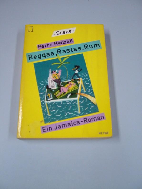 Reggae, Rastas, Rum. Ein Jamaica- Roman.