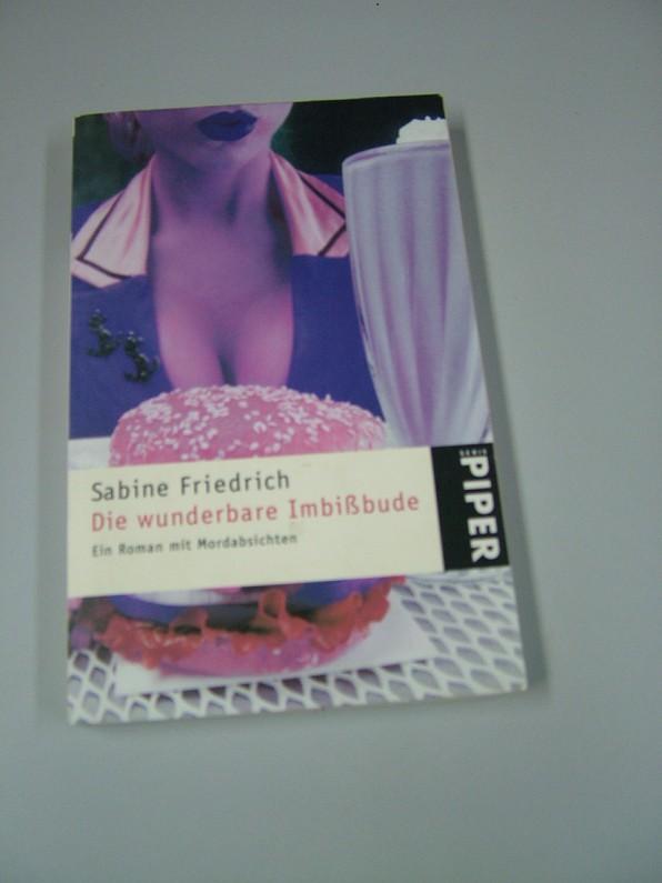 Die wunderbare Imbissbude: Ein Roman mit Mordabsichten (Piper Taschenbuch)