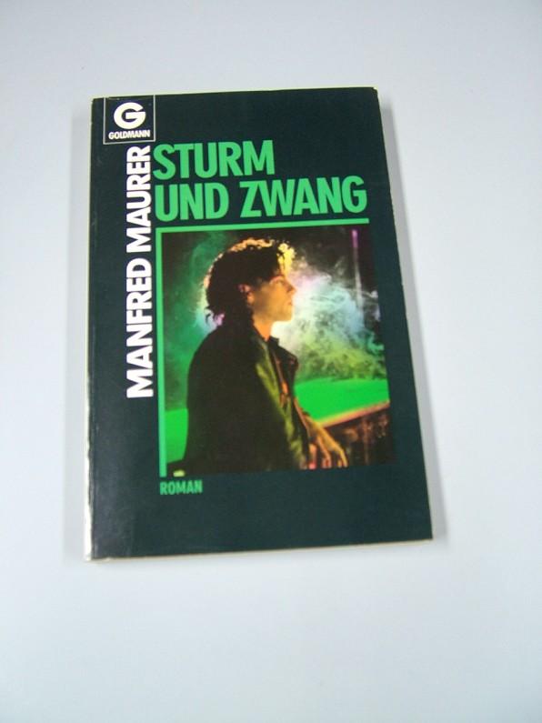 Sturm und Zwang. Roman.