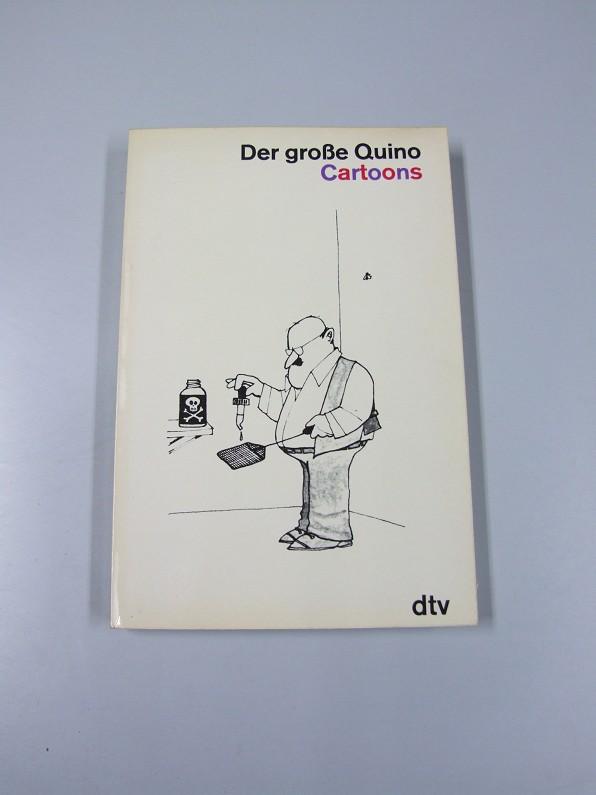 Der große Quino. Gedankenstriche eines scharfsichtigen Cartoonisten.
