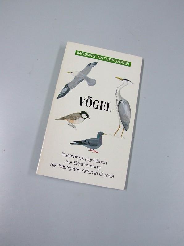 Vögel, ein illustriertes Handbuch zur Bestimmung der häufigsten Arten in Europa (broschiert) (Moewig-Naturführer)