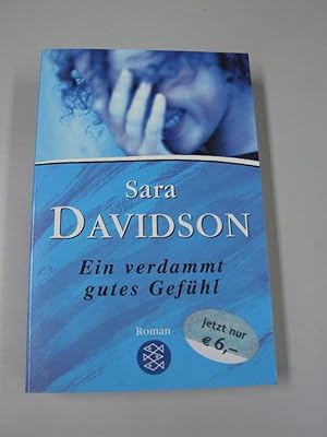 Ein verdammt gutes Gefühl : Roman. ; übers. von Sigrid Gent