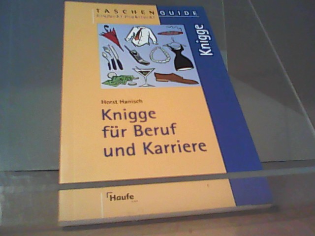 Knigge für Beruf und Karriere - Horst Hanisch