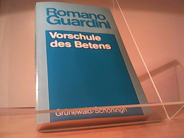 Romano Guardini - Werke / Vorschule des Betens