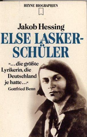 Else Lasker-Schüler. Ein Leben zwischen Boheme und Exil - Hessing, Jakob