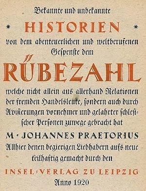 Bekannte und unbekannte Historien von dem abenteuerlichen und weltberufenen Gespenste dem Rübezah...