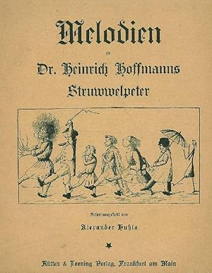 Melodien zu Dr. Heinrich Hoffmanns Struwwelpeter.