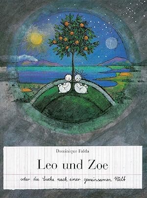 Leo und Zoe oder die Such nach einer gemeinsamen Welt. Aus dem Französischen von Anne Frère.