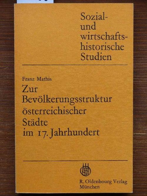 Zur Bevölkerungsstruktur österreichischer Städte im 17. Jahrhundert.