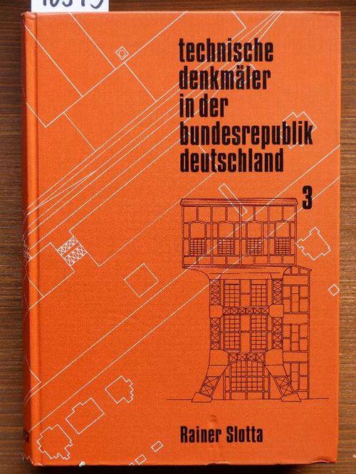 Technische Denkmäler in der Bundesrepublik Deutschland: Die Kali- und Steinsalzindustrie (Veröffentlichungen aus dem Deutschen Bergbau-Museum)