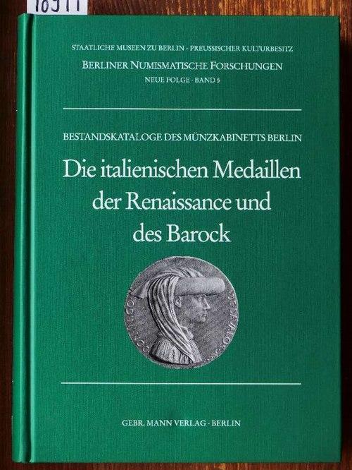 Die italienischen Medaillen der Renaissance und des Barock (1450 - 1750)