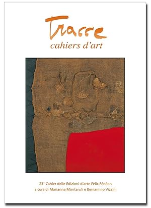 TRACCE CAHIERS D'ART, N. 23 Autunno - Inverno 2015. Rivista d'arte in forma di libro. Revue d'art...