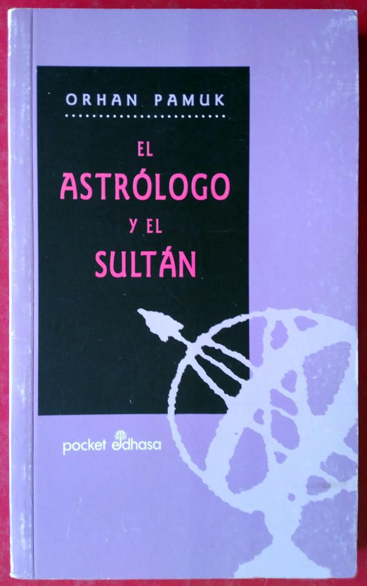 El astrólogo y el sultán - Orhan Pamuk