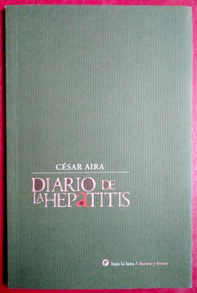 Diario de la hepatitis - CÃ©sar Aira